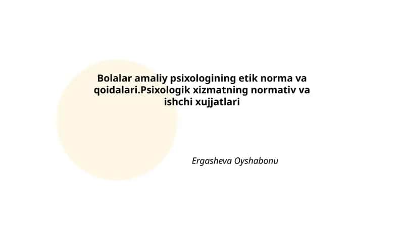 Bolalar amaliy psixologining etik norma va qoidalari 1