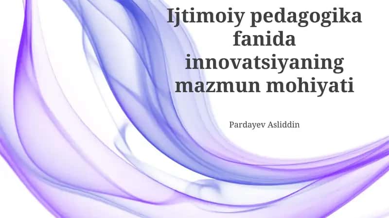 Ijtimoiy pedagogika fanida innovatsiyaning mazmun mohiyati 1