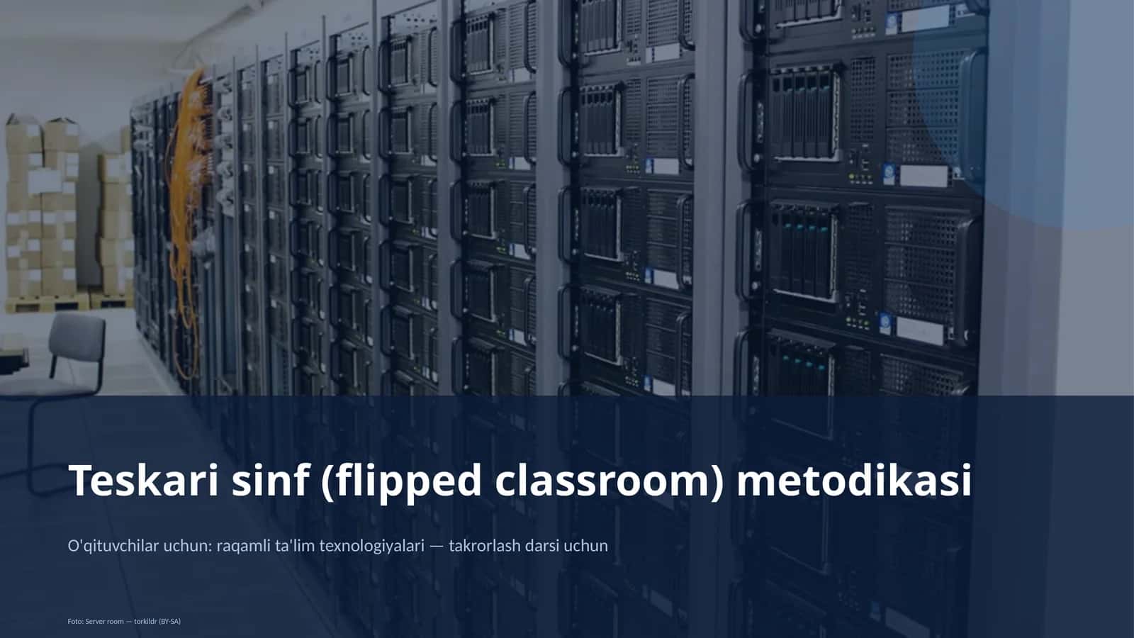 Teskari sinf (flipped classroom) metodikasi 1