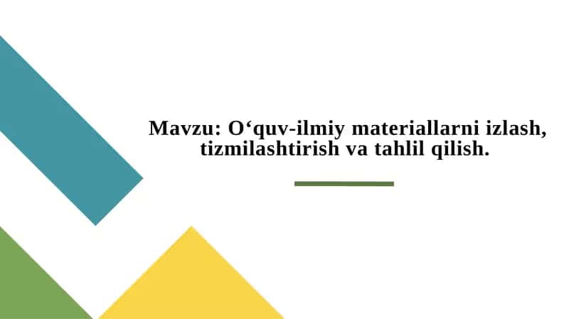 O'quv-ilmiy materiallarni izlash, tizimlashtirish va tahlil qilish 1