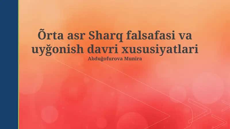 Õrta asr Sharq falsafasi va uyğonish davri xususiyatlari 1