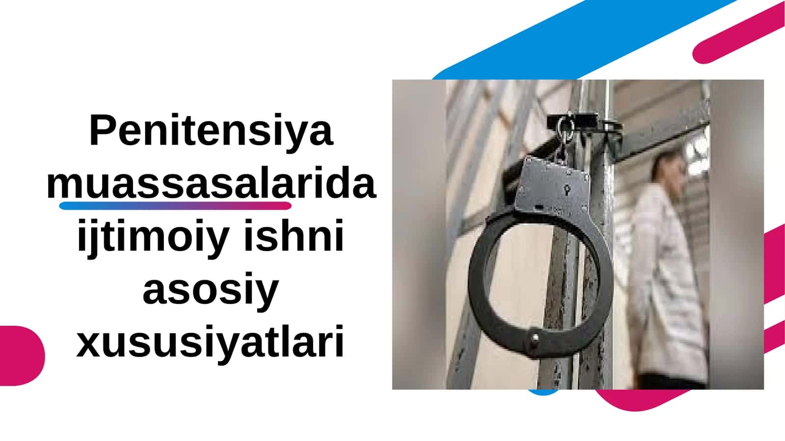 Penitensiya muassasalarida ijtimoiy ishni asosiy xususiyatlari 1