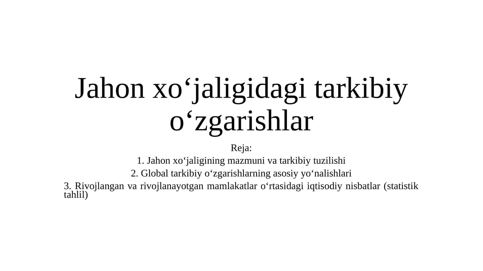 Jahon xo‘jaligidagi tarkibiy o‘zgarishlar 1