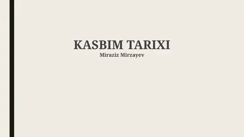 KASBIM TARIXI 1