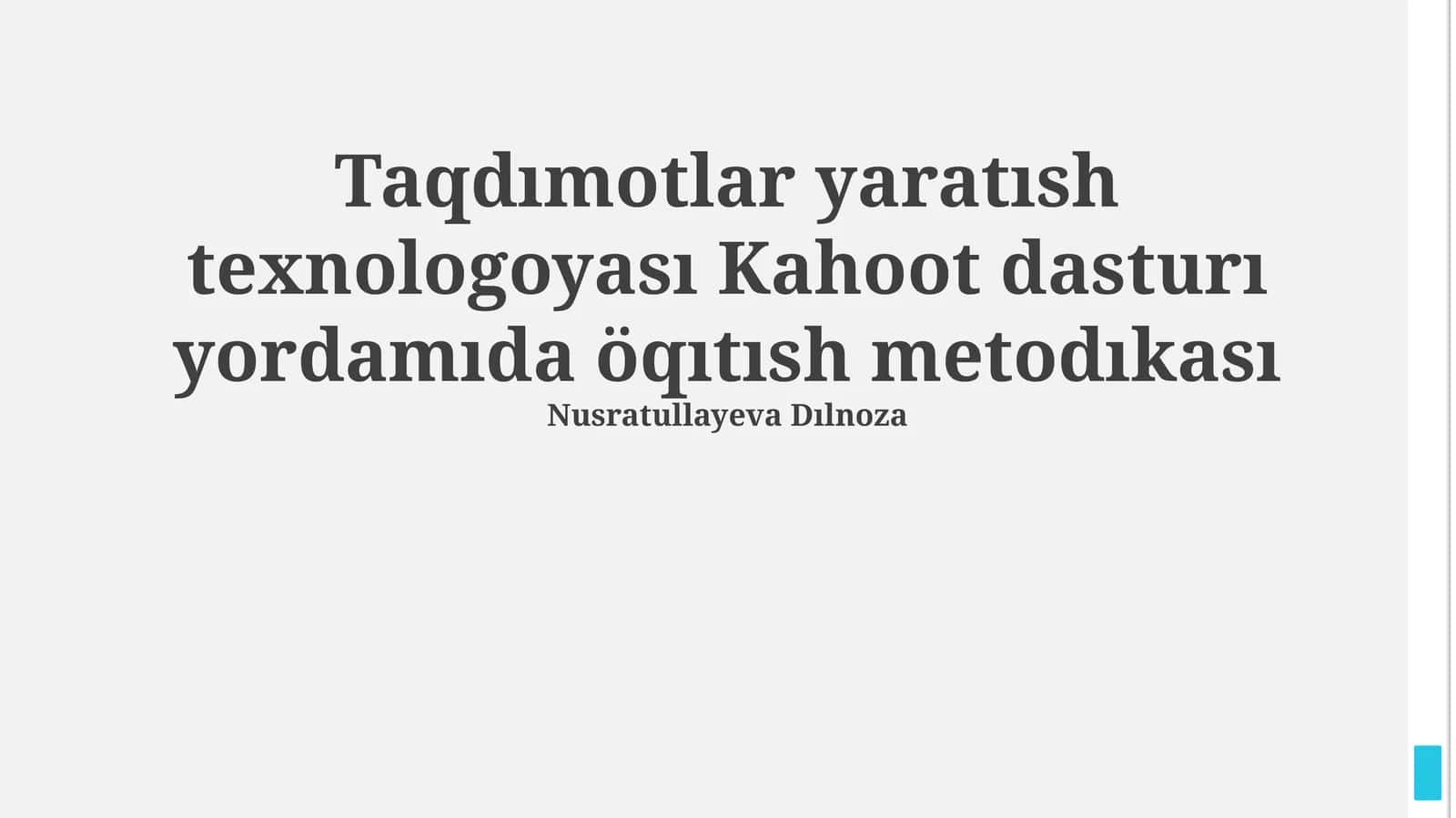 Taqdımotlar yaratısh texnologoyası Kahoot dasturı yordamıda öqıtısh metodıkası 1