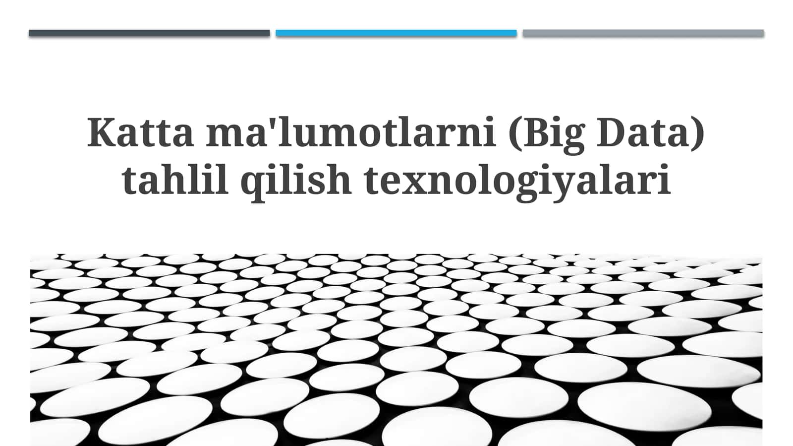 Kattama'lumotlarni(Big Data)tahlilqilishtexnologiyalari 1