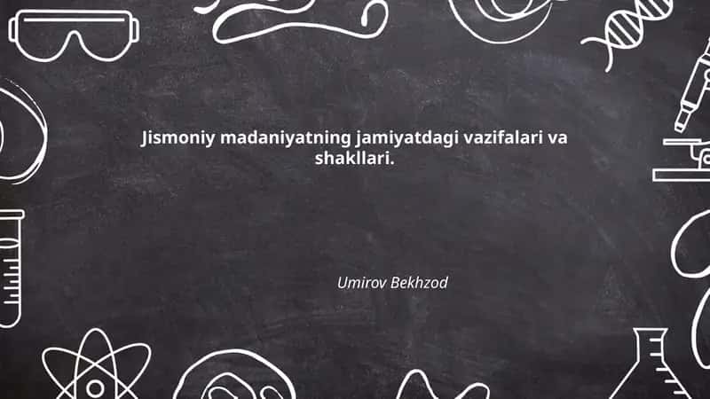 Jismoniy madaniyatning jamiyatdagi vazifalari va shakllari 1