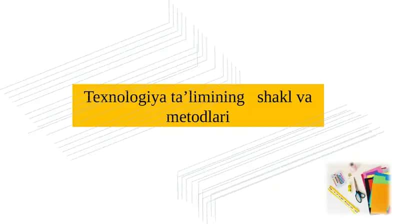 Texnologiyata’limning shakl va metodlari 1