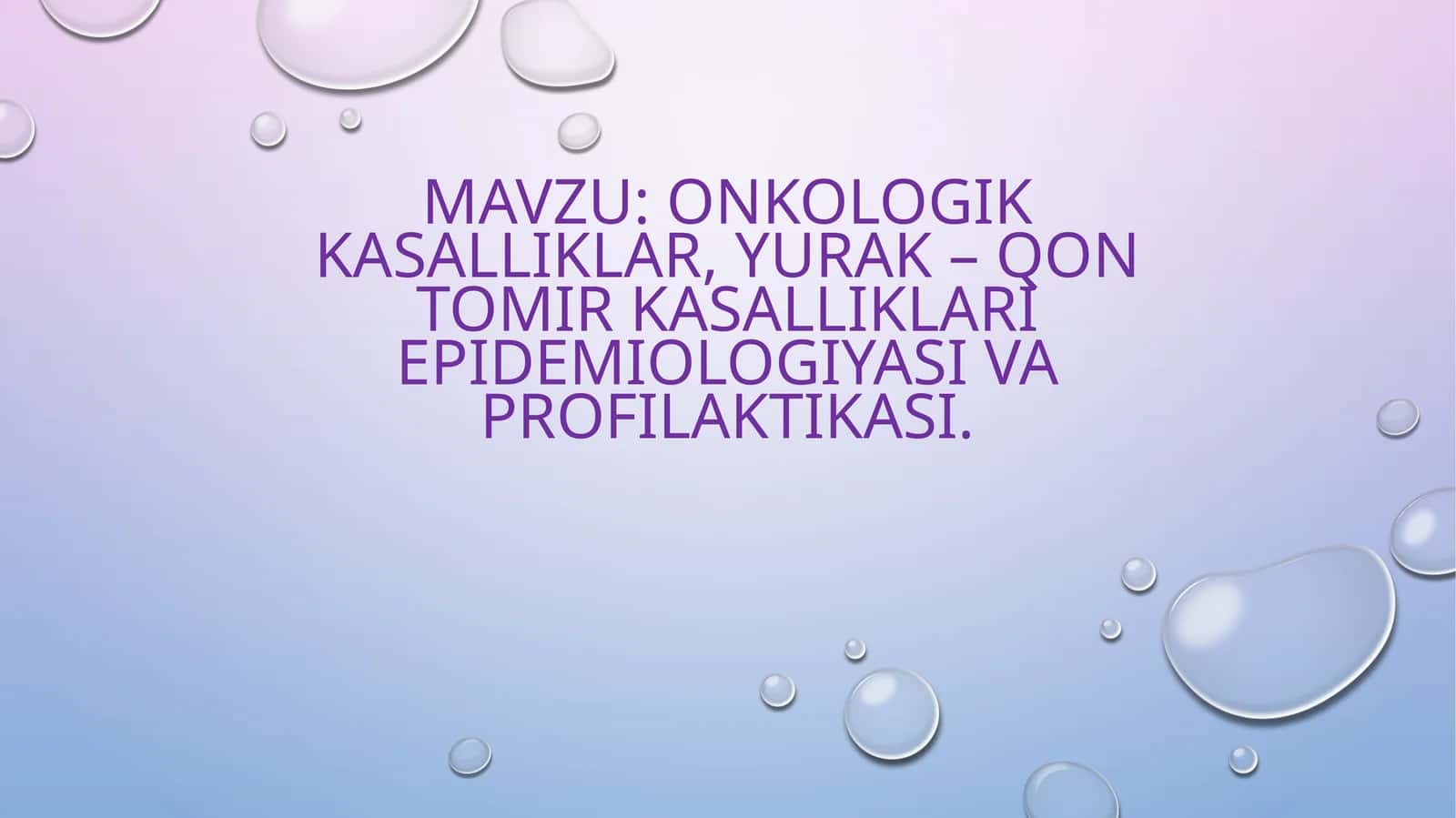 Onkologik va yurak-qontomir kasalliklari epidemiologiyasi va profilaktikasi 1