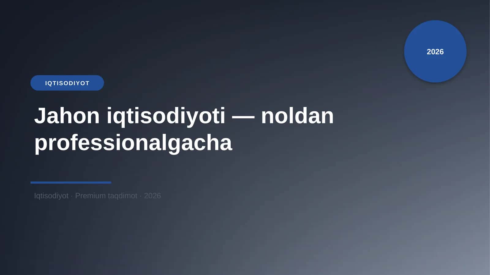 Jahon iqtisodiyoti — noldan professionalgacha 1