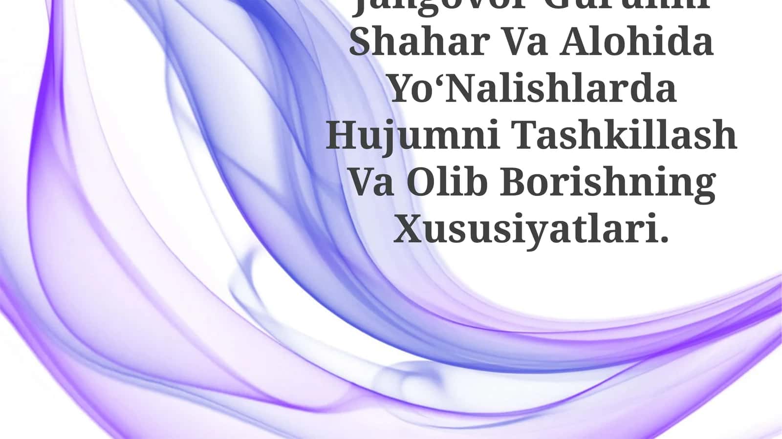 Jangovor Guruhni Shahar Va Alohida YoʻNalishlarda Hujumni Tashkillash Va Olib Borishning Xususiyatlari 1