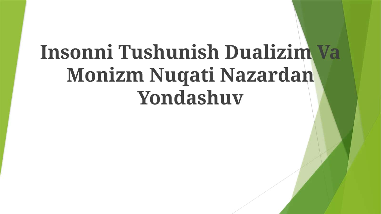 Insonni Tushunish Dualizim Va Monizm Nuqati Nazardan Yondashuv 1