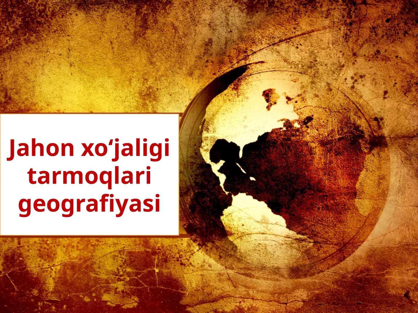 Jahon xo‘jaligi tarmoqlari geografiyasi 1