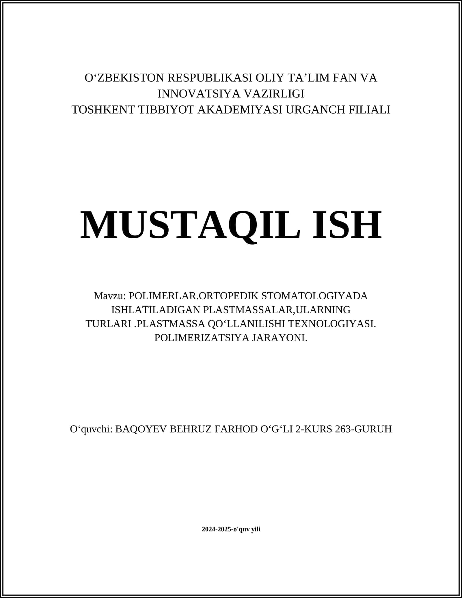 POLIMERLAR.ORTOPEDIK STOMATOLOGIYADA ISHLATILADIGAN PLASTMASSALAR,ULARNING TURLARI.PLASTMASSA QOʻLLANILISHI TEXNOLOGIYASI. POLIMERIZATSIYA JARAYONI 1