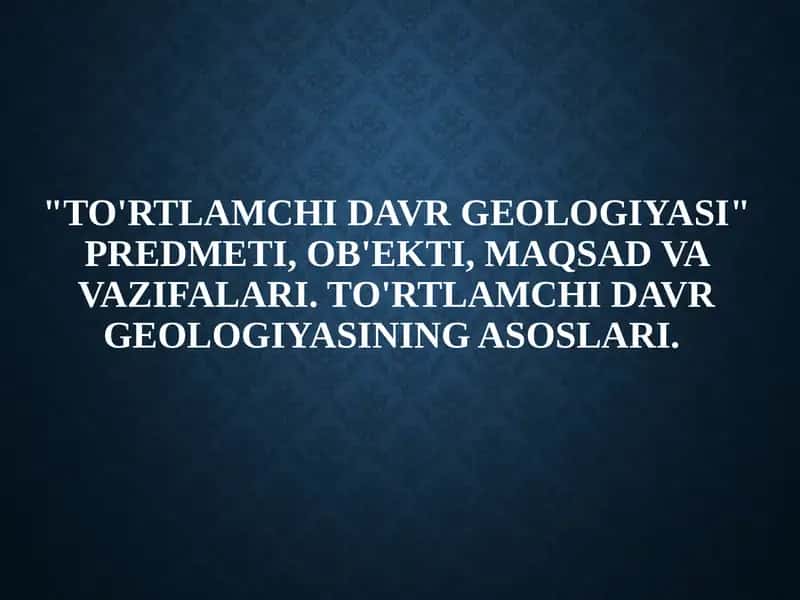 To'rtlamchidavr geologiyasi 1