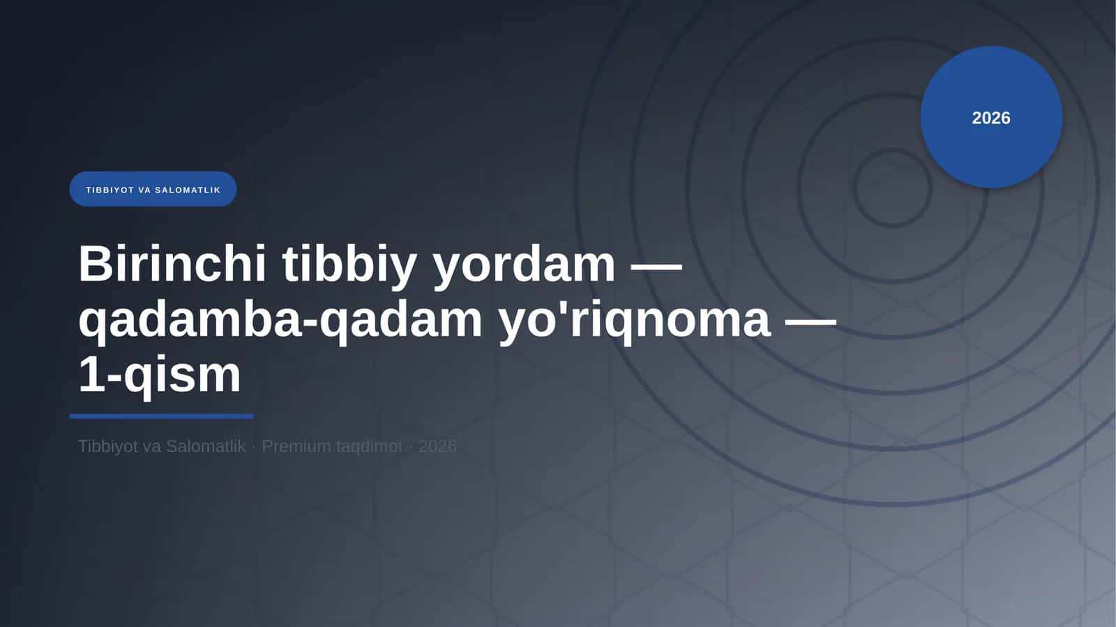 Birinchi tibbiy yordam — qadamba-qadam yo'riqnoma — 1-qism 1