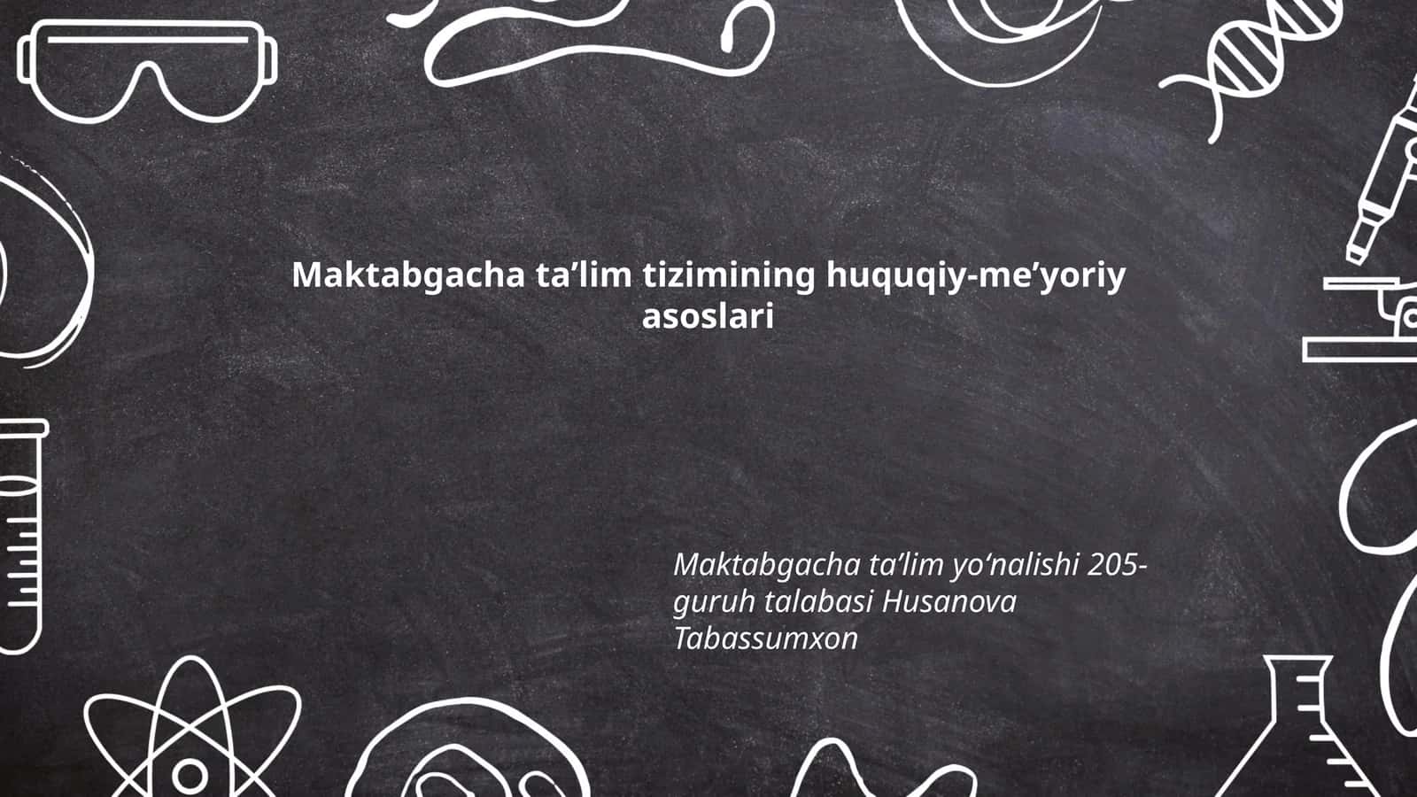Maktabgacha taʼlim tizimining huquqiy-meʼyoriy asoslari 1