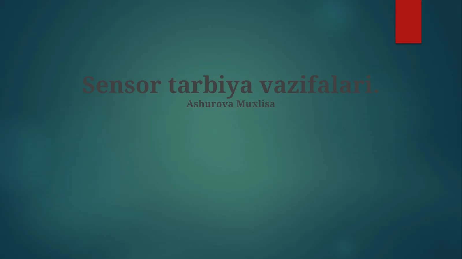 Sensor tarbiya vazifalari 1