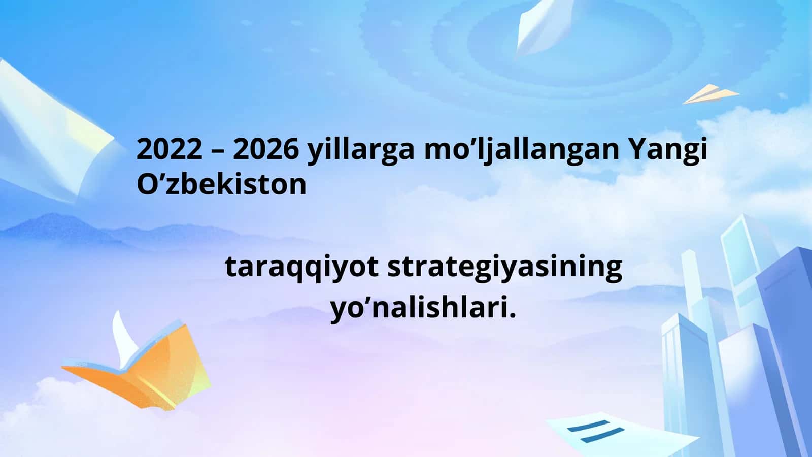 Yangi O‘zbekiston Taraqqiyot strategiyasi 1