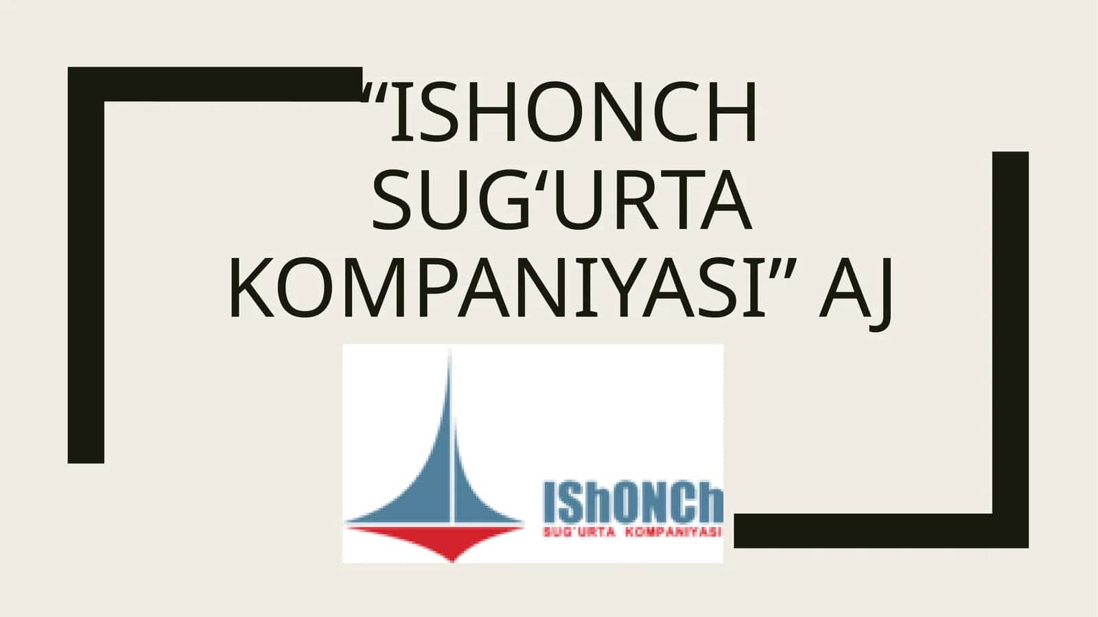 "ISHONCH SUGʻURTA KOMPANIYASI" AJ 1