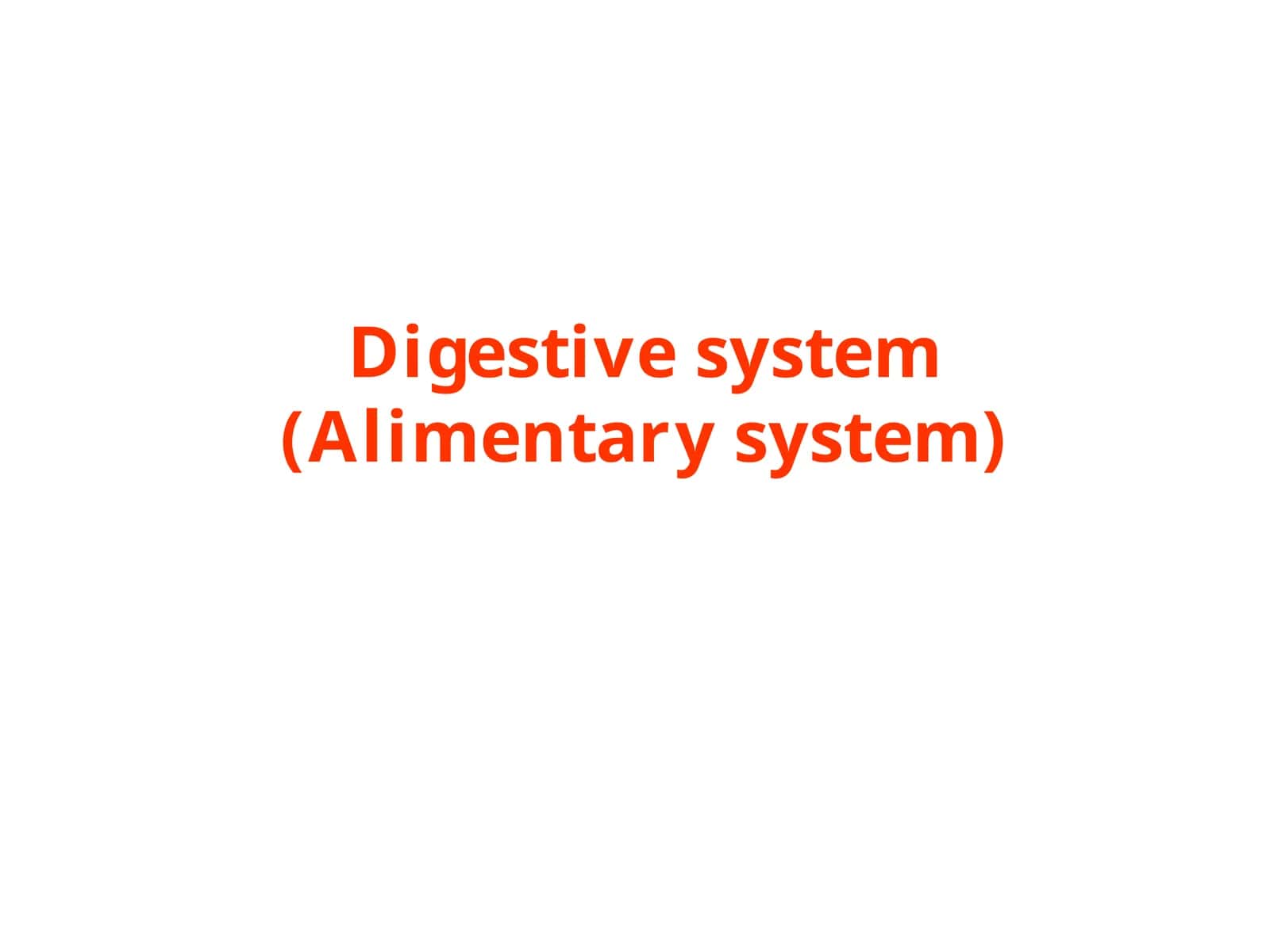 Digestive system(Alimentarysystem) 1
