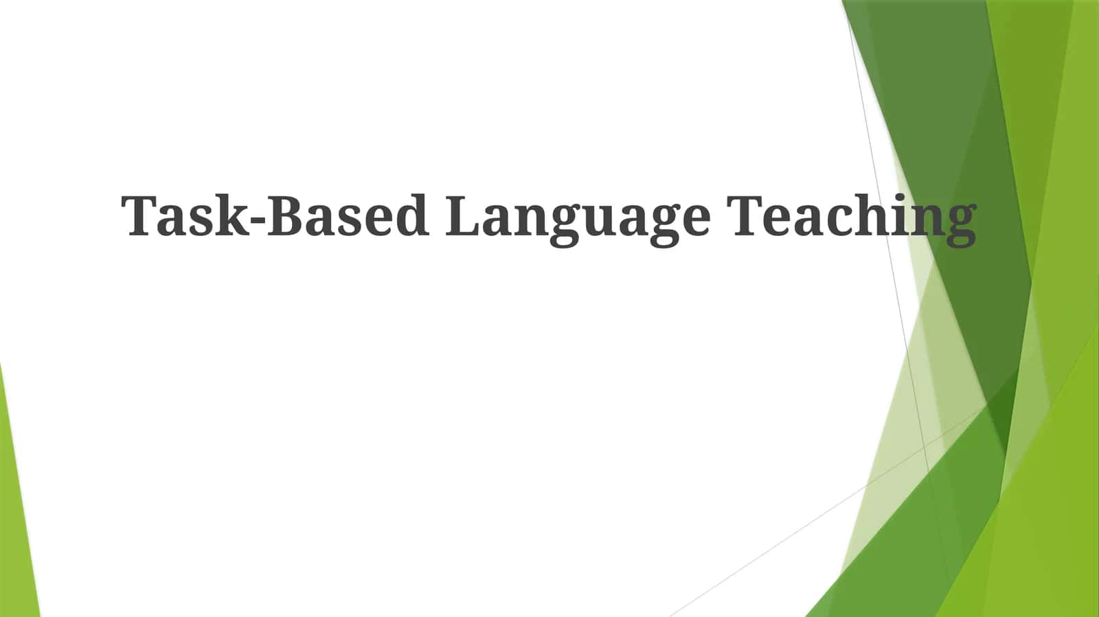 Task-Based Language Teaching 1