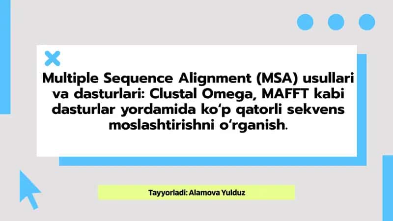 Multiple Sequence Alignment (MSA) usullari va dasturlari 1