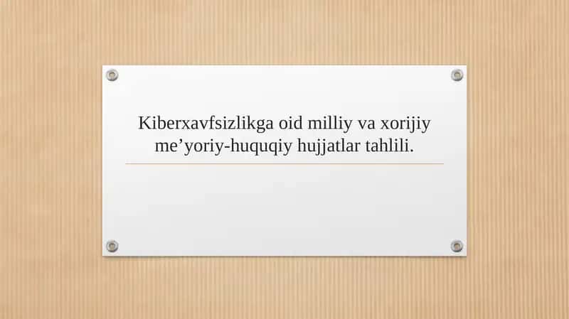 Kiberxavfsizlikga oid milliy va xorijiy me’yoriy-huquqiy hujjatlar tahlili. 1