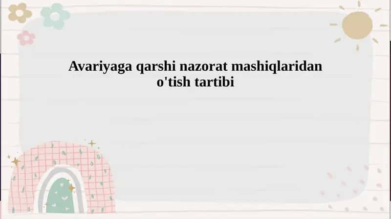 Avariyaga qarshi nazorat mashiqlaridan o'tish tartibi 1