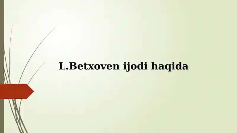 L.Betxoven ijodi haqida