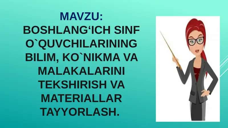 Boshlang‘ich sinf o`quvchilarining bilim, ko`nikma va malakalarini tekshirish va materiallar tayyorlash 1