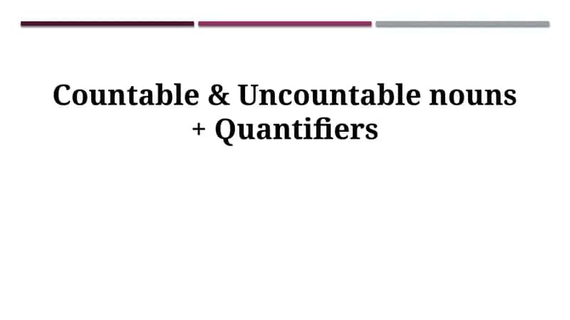 Countable & Uncountable Nouns: Understanding the Basics 1