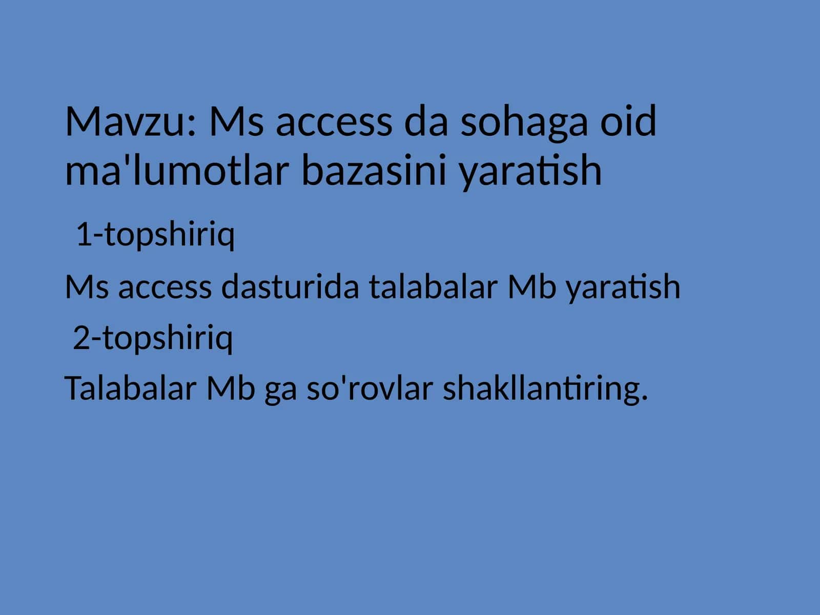 Msaccess dasohaga oid ma'lumotlar bazasini yaratish 1