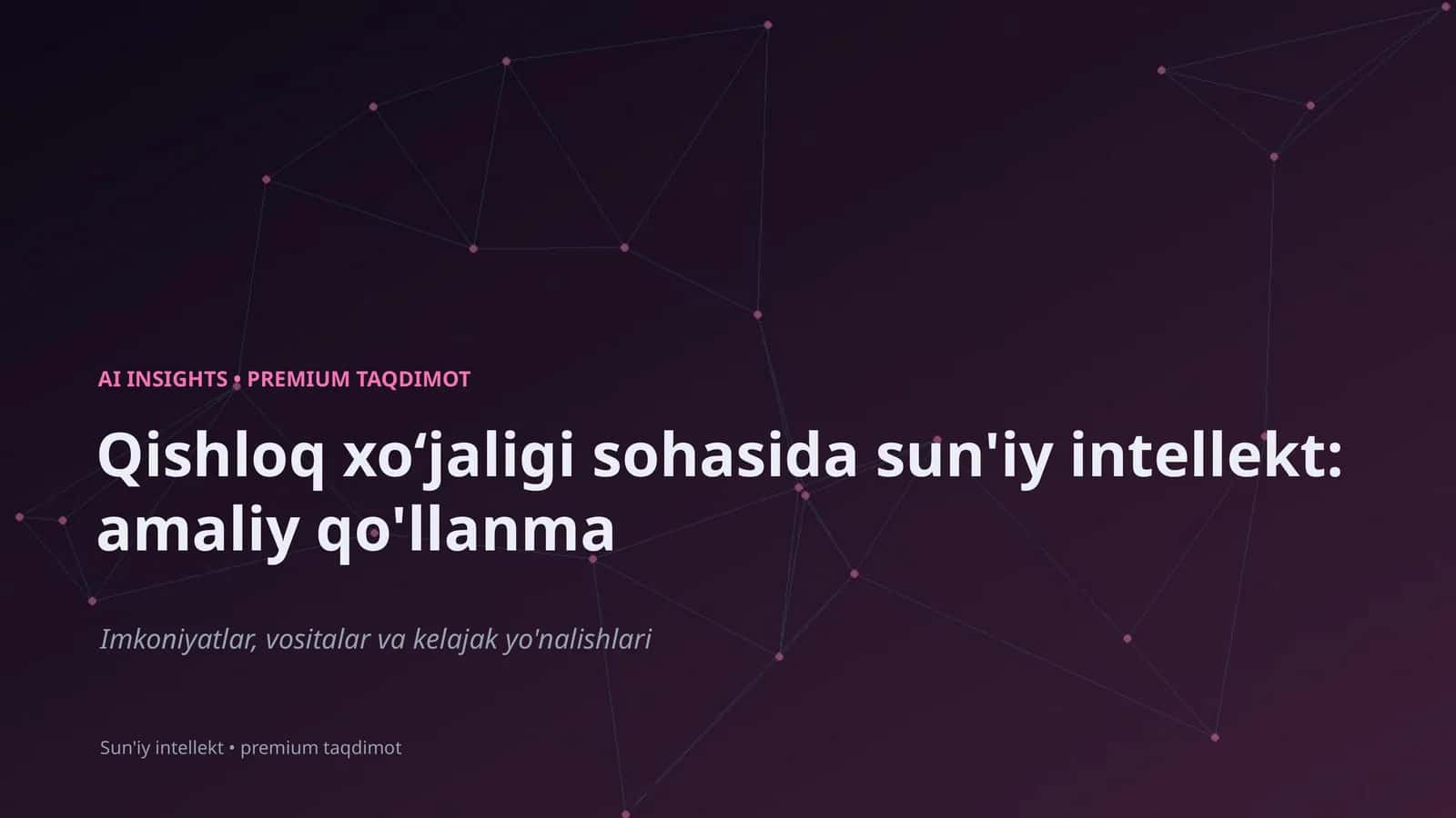 Qishloq xoʻjaligi sohasida sun'iy intellekt: amaliy qo'llanma 1