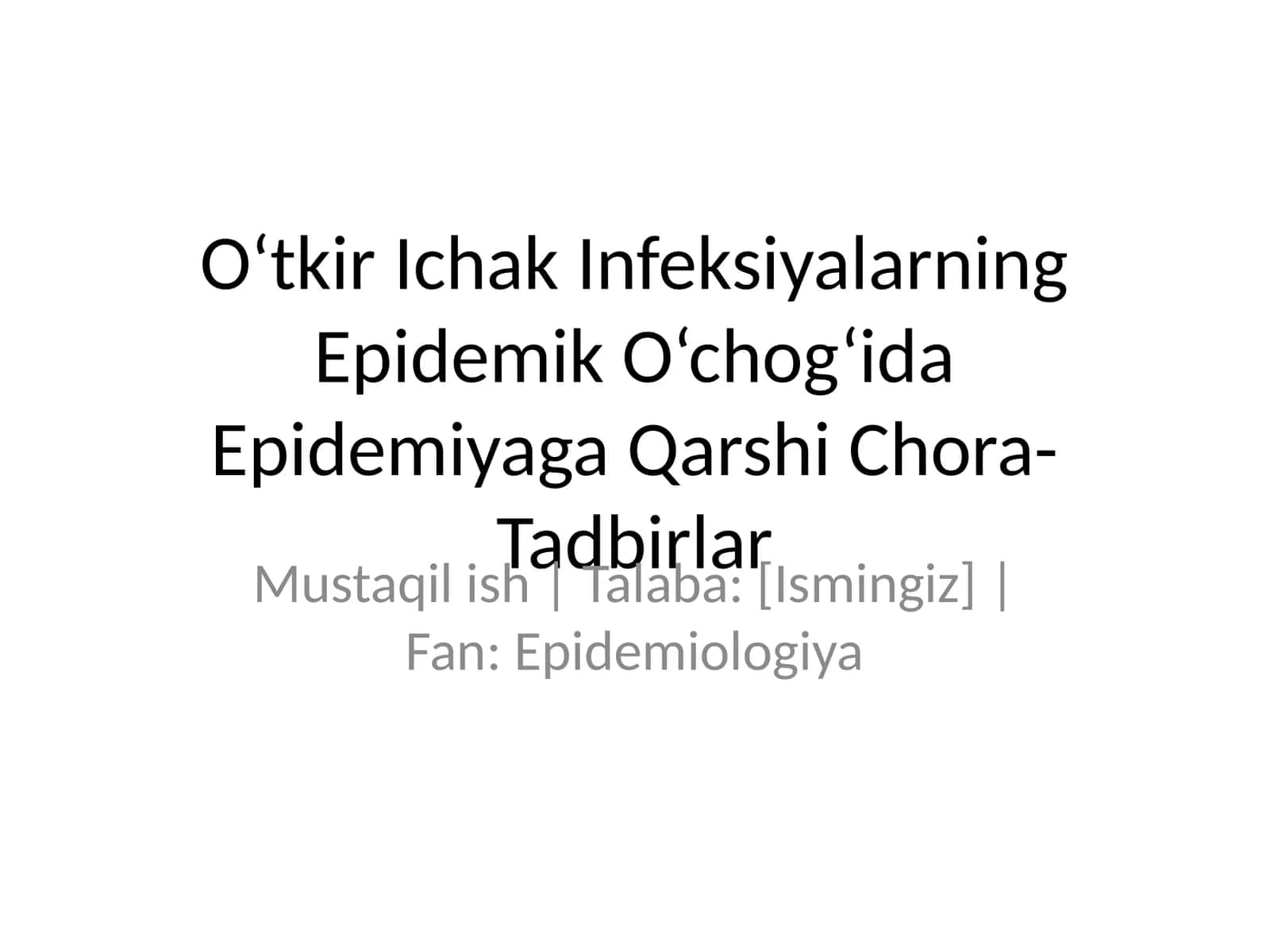 O‘tkir Ichak Infeksiyalarning Epidemik O‘chog‘ida Epidemiyaga Qarshi Chora-Tadbirlar 1