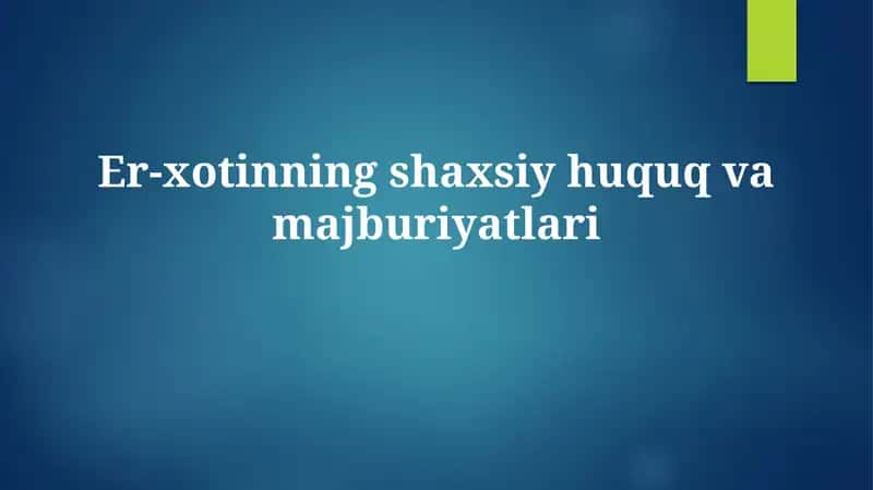 Er-xotinning shaxsiy huquqvamajburiyatlari 1