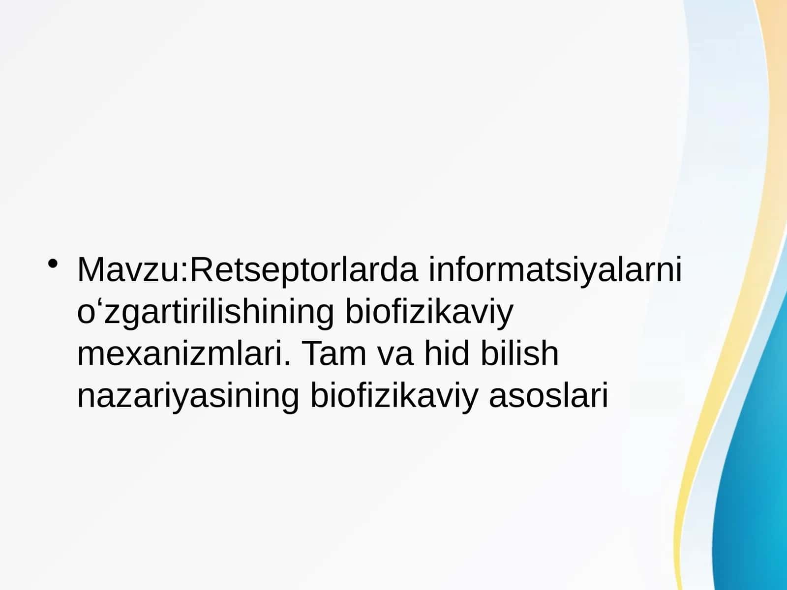 Retseptorlarda informatsiyalarni oʻzgartirilishining biofizikaviy mexanizmlari 1