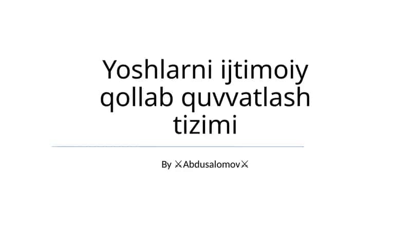 Yoshlarni ijtimoiy qollab quvvatlash tizimi 1