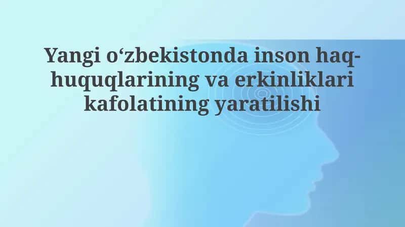 Yangi O'zbekistonda inson huquqlari kafolatlari 1
