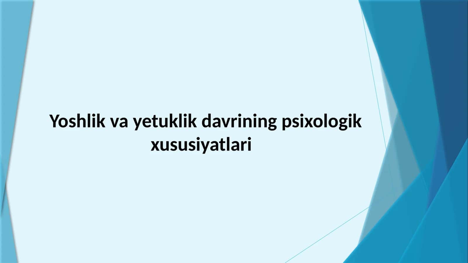 Yoshlik va yetuklik davri tavsiyalari 1