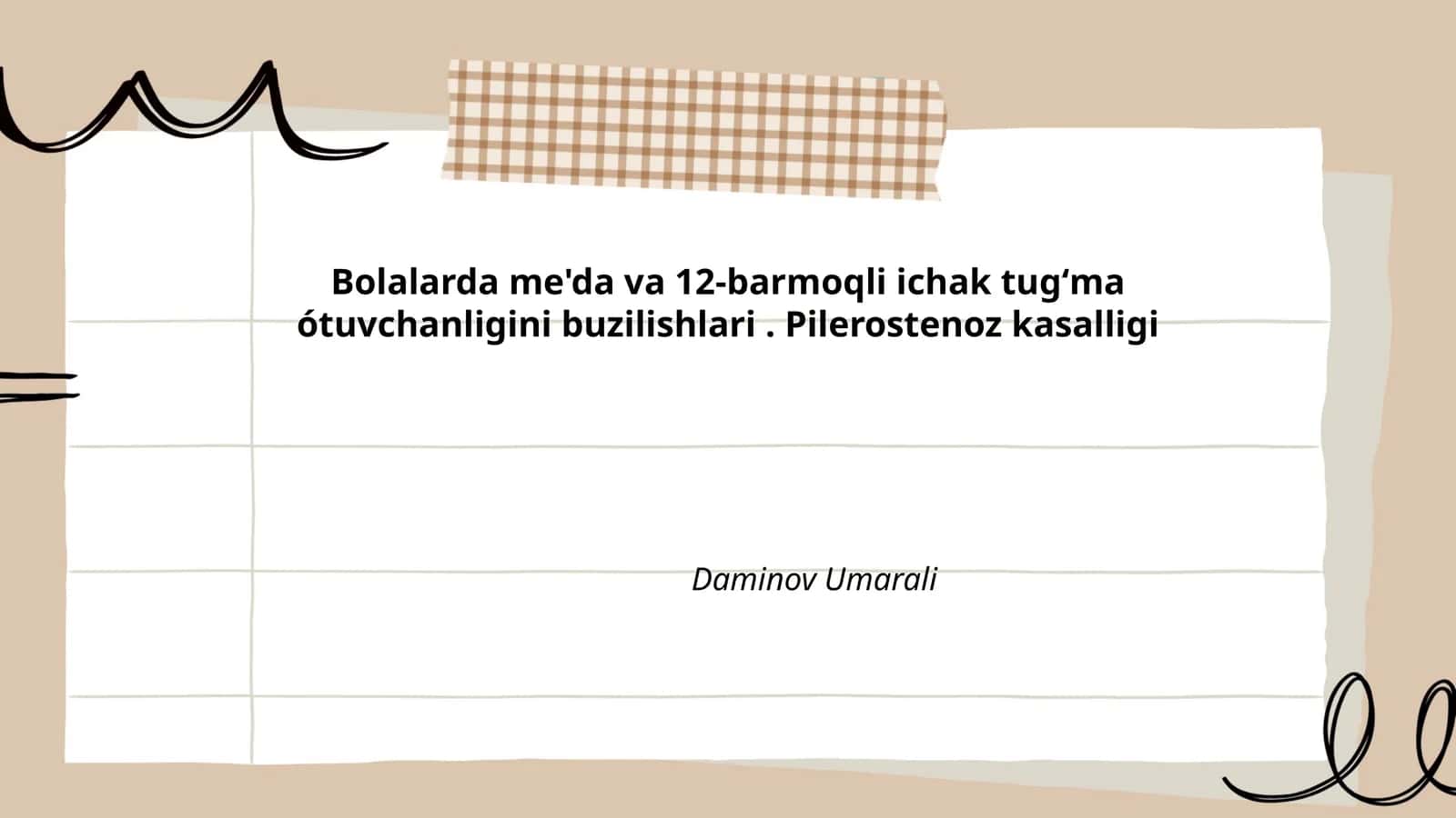 Bolalarda me'da va 12-barmoqli ichak tugʻma ótuvchanligini buzilishlari. Pilerostenoz kasalligi 1