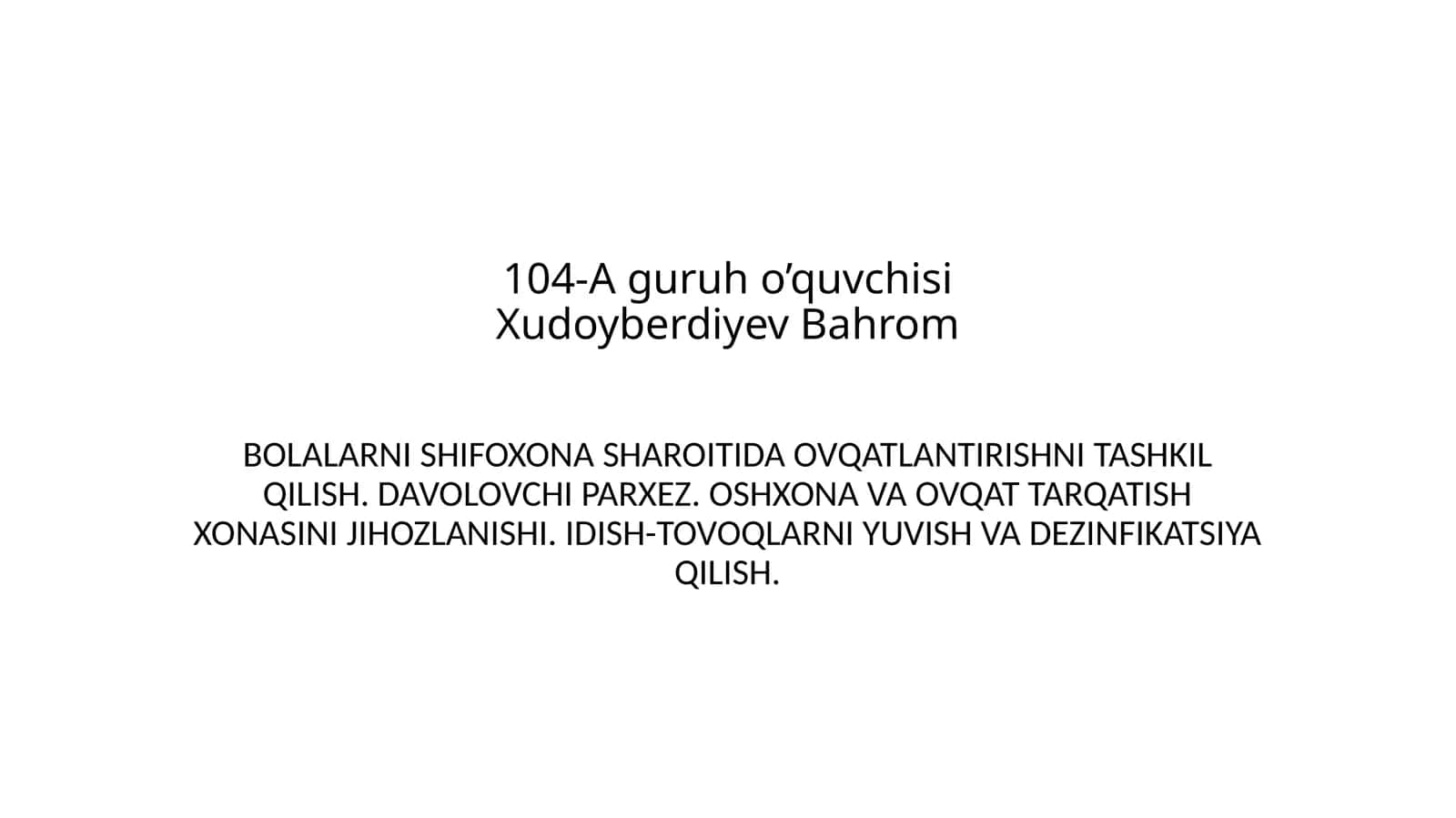 BOLALARNI SHIFOXONA SHAROITIDA OVQATLANTIRISHNI TASHKIL QILISH. DAVOLOVCHI PARXEZ. OSHXONA VA OVQAT TARQATISH XONASINI JIHOZLANISHI. IDISH-TOVOQLARNI YUVISH VA DEZINFIKATSIYA QILISH 1