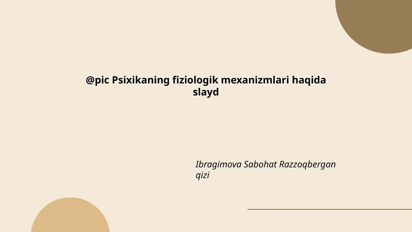 Psixikaning fiziologik mexanizmlari haqida slayd 1