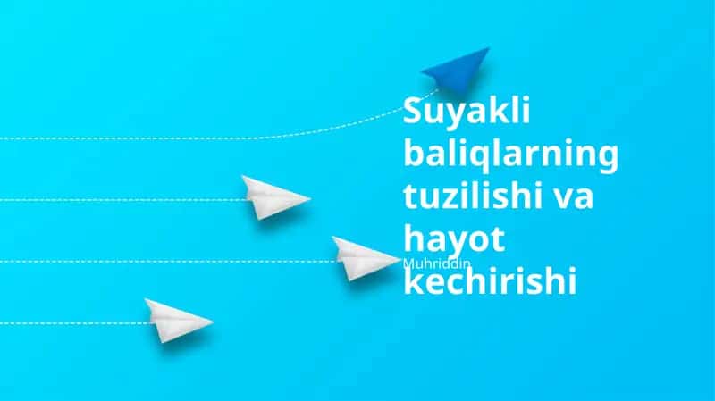 Suyakli baliqlarning tuzilishi va hayot kechirishi 1