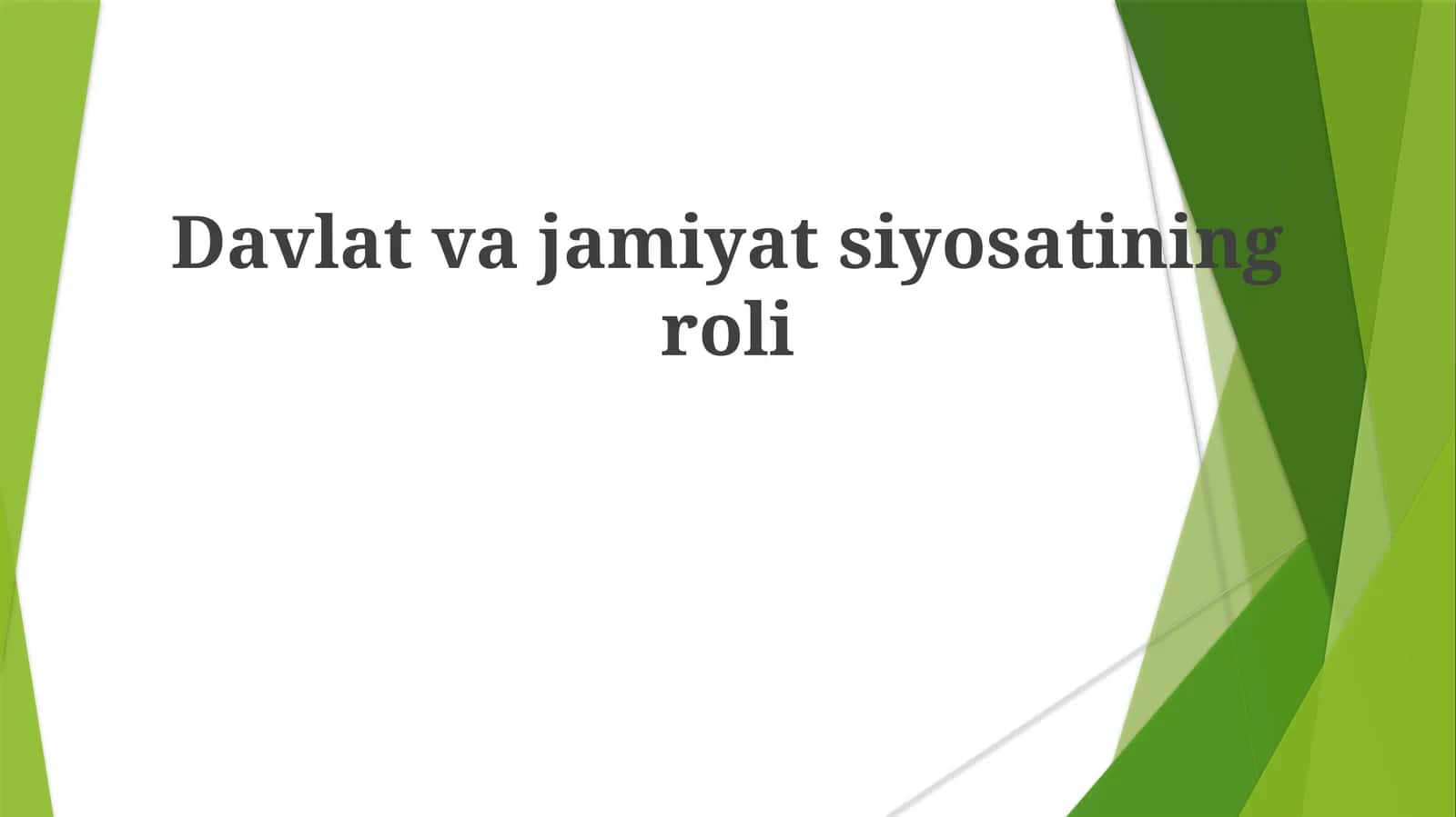 Davlat va jamiyat siyosatining roli 1