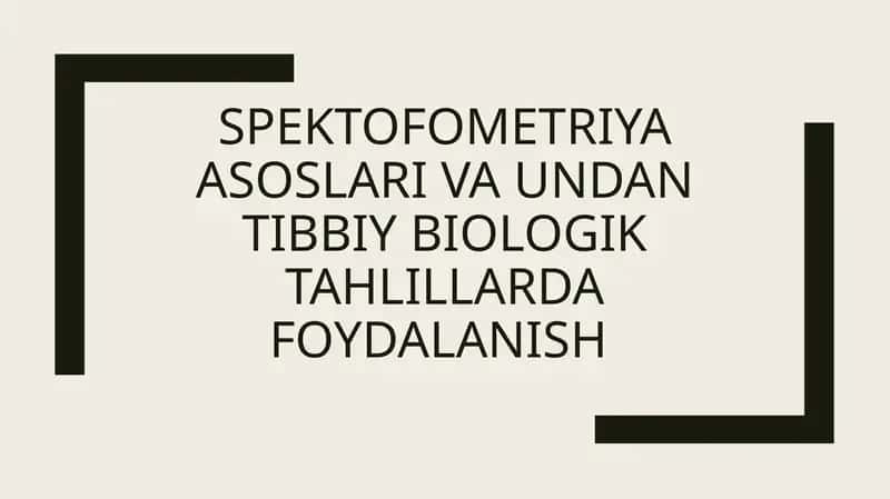 Spektofometriya asoslari va undan tibbiy biologik tahlillarda foydalanish 1