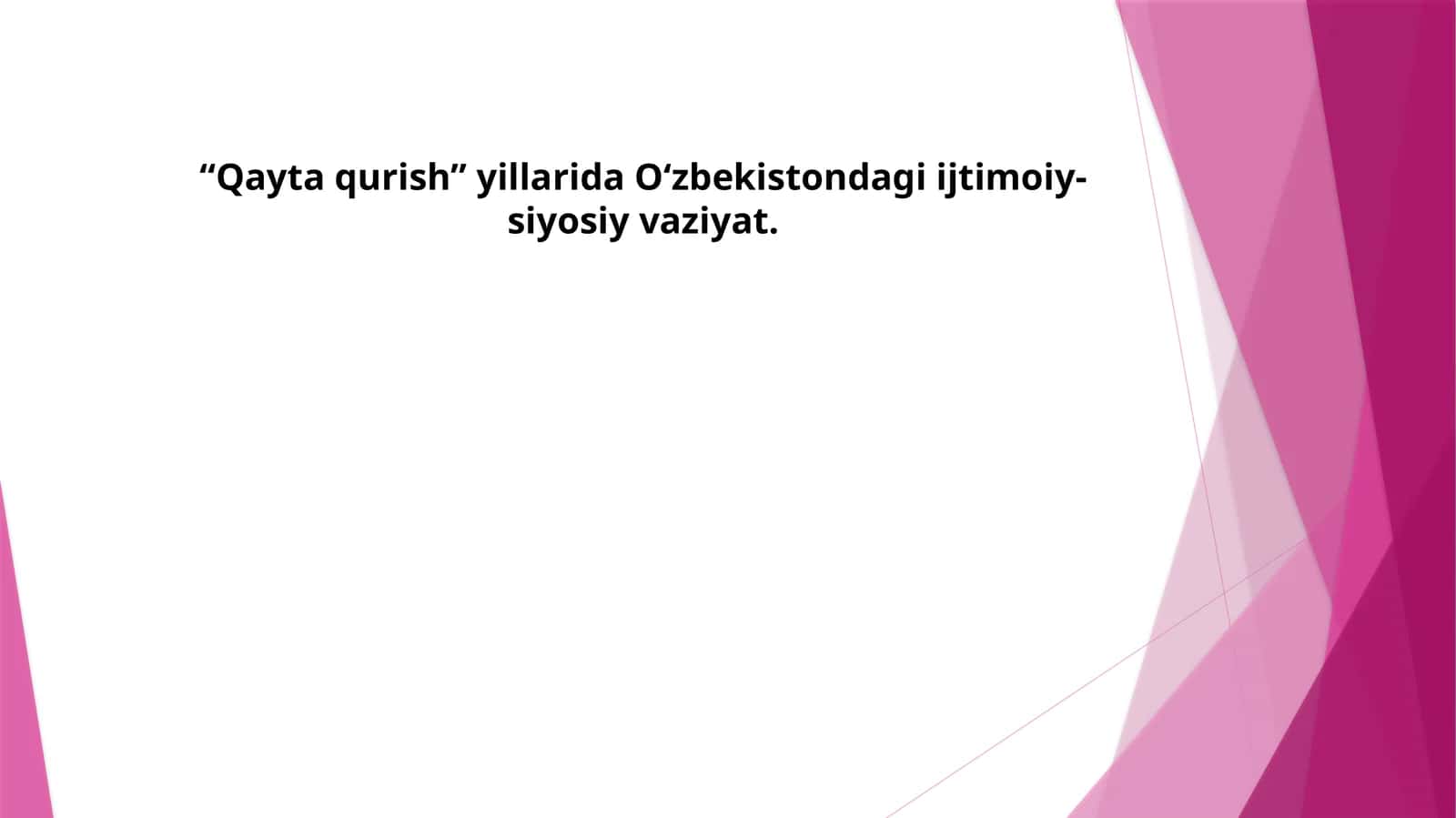 “Qaytaqurish”yillaridaO‘zbekistondagiijtimoiy-siyosiyvaziyat 1
