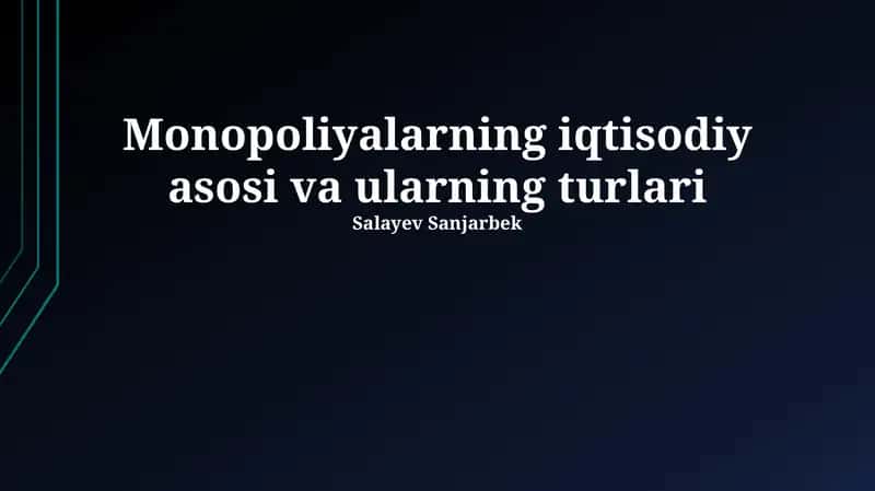 Monopoliyalarning iqtisodiy asosi va ularning turlari 1