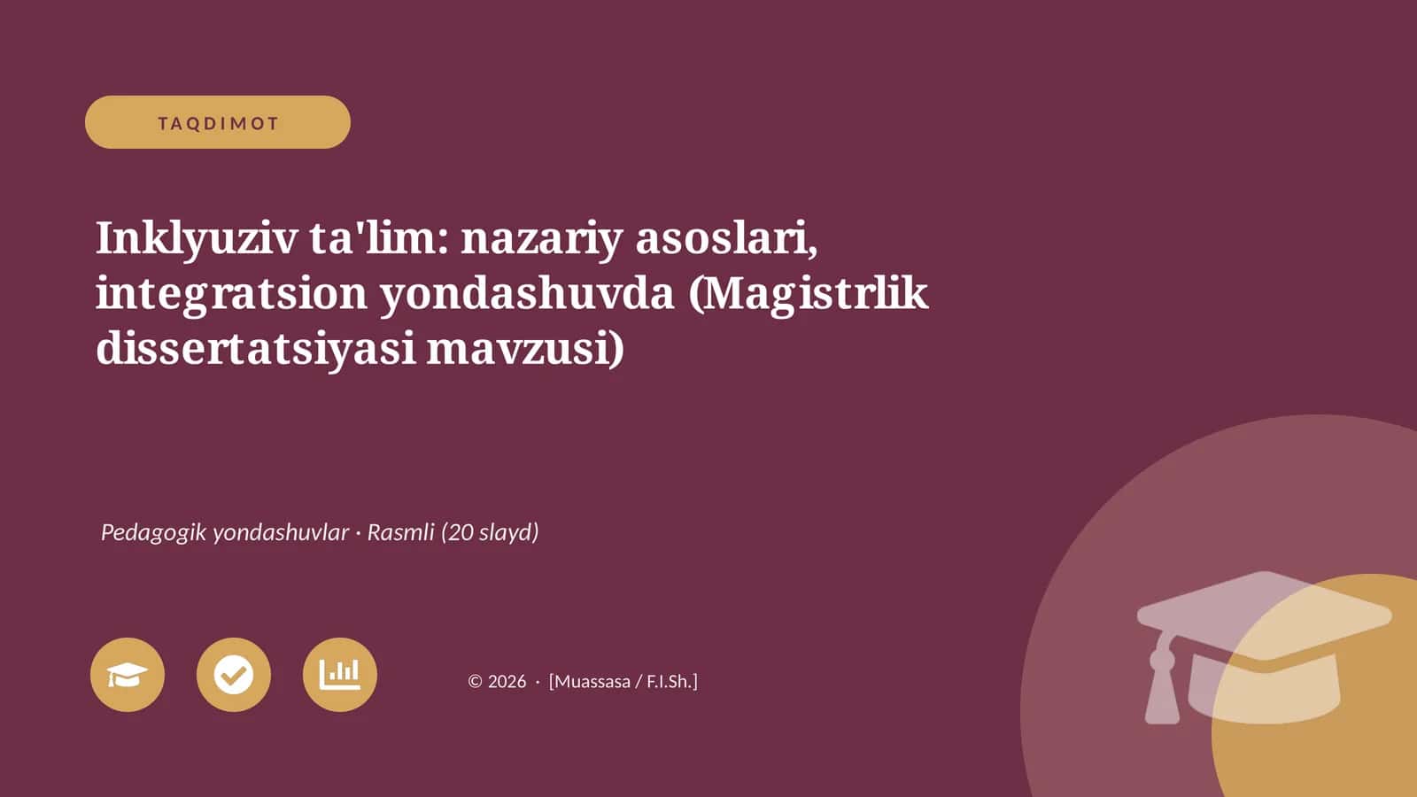 Inklyuziv ta'lim: nazariy asoslari, integratsion yondashuvda (Magistrlik dissertatsiyasi mavzusi) 1