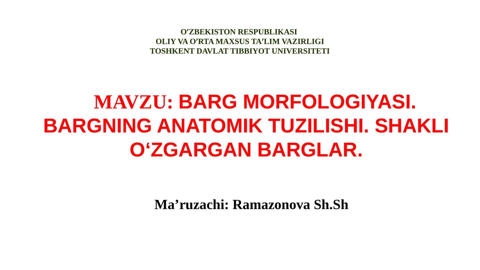 BARG MORFOLOGIYASI. BARGNING ANATOMIK TUZILISHI. SHAKLI O'ZGARGAN BARGLAR 1